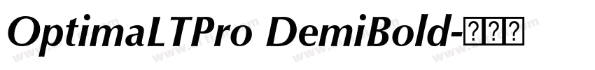 OptimaLTPro DemiBold字体转换 OptimaLTPro DemiBold字体转换
